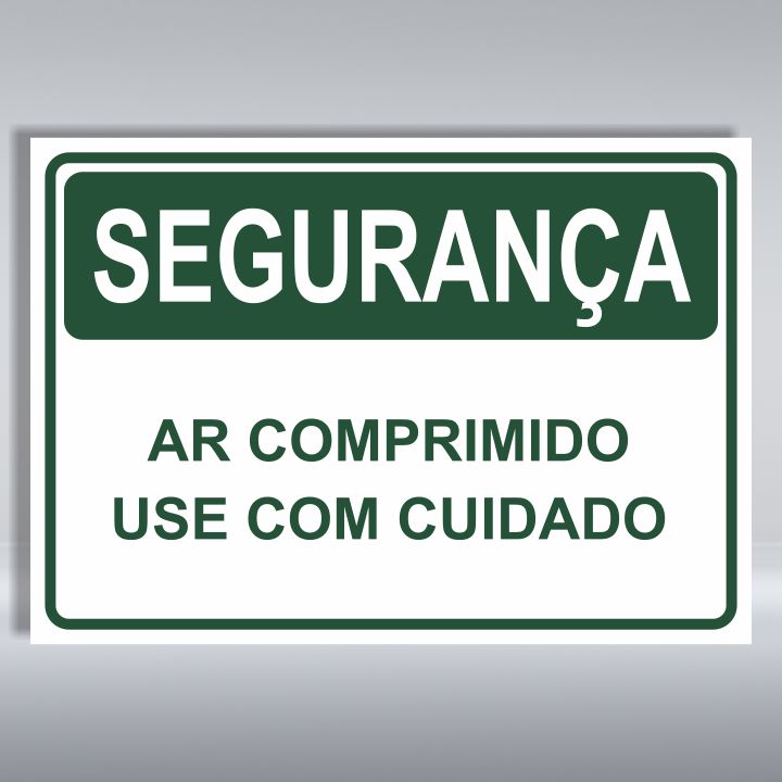 PLACA DE SEGURANÇA | AR COMPRIMIDO USE COM CUIDADO